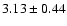 $3.13\pm 0.44$