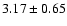 $3.17\pm 0.65$
