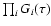$\prod_i G_i(\tau)$