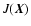 $J(\vec{X})$