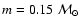 $m=0.15~{\cal M}_\odot$