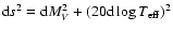 $\mbox{d}s^2 = \mbox{d}M_V^2+(20\mbox{d}\log T_{\rm eff})^2$