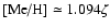 $\mbox{[Me/H]}\simeq 1.094\zeta$