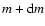 $m+\mbox{d}m$