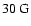 $30~\rm G$
