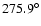 $275.9^\circ$