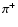 $\pi^+$
