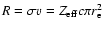 $R = \sigma v = Z_{\rm eff} c
\pi r_{\rm e}^2$