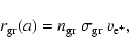 \begin{displaymath}r_{\rm gr}(a) = n_{\rm gr} ~ \sigma_{\rm gr} ~ v_{\rm e^+},
\end{displaymath}