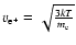 $v_{\rm e^+} = \sqrt{{3kT}\over
m_{\rm e}}$