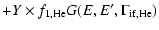 $\displaystyle + Y \times f_{\rm 1, He} G(E, E', \Gamma_{\rm if, He})$