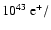 $10^{43}~{\rm e}^+/$
