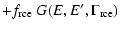 $\displaystyle + f_{\rm rce} \; G(E, E', \Gamma_{\rm rce})$