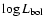 $\log L_{\rm bol}$