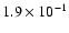 $1.9 \times 10^{-1}$
