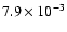 $7.9 \times 10^{-3}$