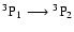 ${^3\rm P_1}
\longrightarrow {^3\rm P_2}$