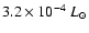 $3.2 \times
10^{-4}~ L_\odot$