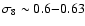 $\sigma_8\sim 0.6{-}0.63$