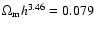 $\Omega_{\rm m}h^{3.46} = 0.079$