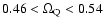 $0.46 <\Omega_{\rm Q} < 0.54$