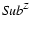 ${\it Sub}^Z$