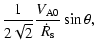 $\displaystyle \frac{1}{2\sqrt{2}}
\frac{V_{\rm A0}}{\dot R_{\rm s}} \sin\theta ,$