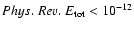 $\pre_{\rm tot} < 10^{-12}$