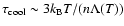 $\tau_{\rm cool} \sim 3 k_{\rm B} T/(n \Lambda(T)) $