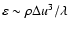 $\varepsilon \sim
\rho {\Delta u}^3/\lambda$