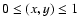 $0\leq
(x,y)\leq 1$