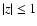 $\left\vert z\right\vert\leq 1$