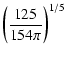 $\displaystyle \left(\frac{125}{154 \pi}\right)^{1/5} ~$