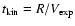 $t_{\rm kin} = R/V_{\rm exp}$