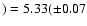 $)=5.33(\pm0.07$