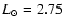 $L_\odot=2.75$