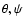 $\theta ,\psi $