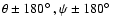 $\theta \pm 180\hbox {$^\circ $ },\psi \pm 180\hbox {$^\circ $ }$