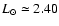 $L_\odot\simeq2.40$