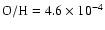 $\rm O/H=4.6\times 10^{-4}$