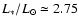 $L_*/L_\odot \simeq 2.75$