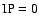 $\rm IP=0$