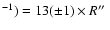 $^{-1})=13(\pm 1) \times R\hbox{$^{\prime\prime}$ }$