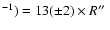 $^{-1})=13(\pm 2) \times R\hbox{$^{\prime\prime}$ }$