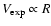 $V_{\rm exp}\propto R$