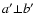 $a'\bot b'$