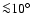 ${\la} 10^\circ$