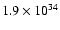 $1.9 \times 10^{34}$