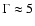 $\Gamma \approx 5$