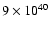 $9\times 10^{40}$